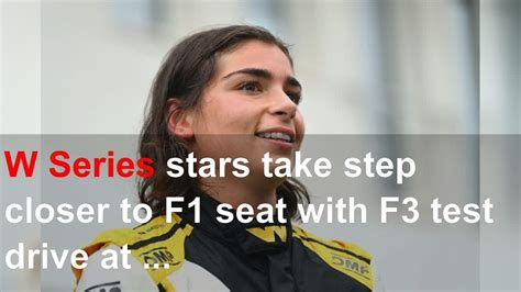 W Series Stars Take Step Closer To F1 Seat With F3 Test Drive At Magny