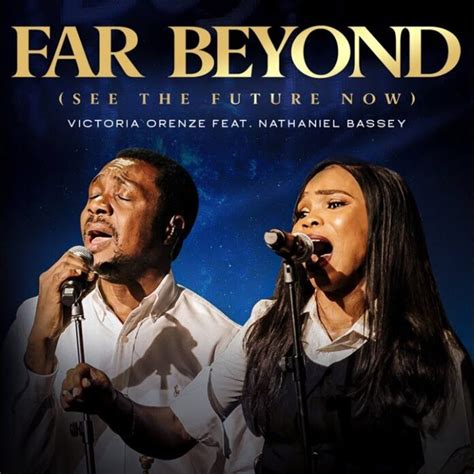 Victoria Orenze ft.Nathaniel Bassey - Far Beyond | DivineFlaver