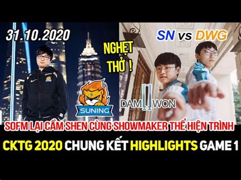 Highlight CKTG 2020 SN vs DWG Trận 1 DWG dẫn trước 1 0