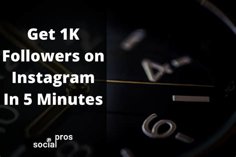 How To Get 1k Followers On Instagram In 5 Minutes Social Pros