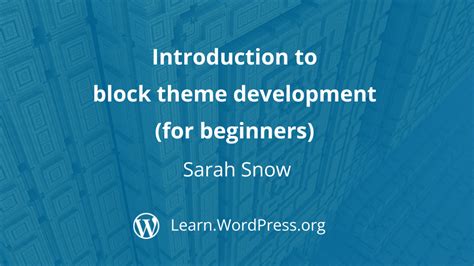 Introduction To Block Theme Development For Beginners Learn WordPress