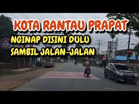 Menginap Di Rantau Prapat Lanjut Gas Lagi Youtube