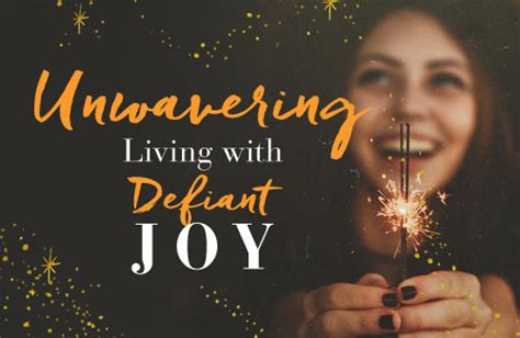 Unwavering Living With Defiant Joy Week 5 — Cultivating Joy Faithgateway