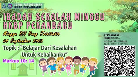 IBADAH LIVE STREAMING SEKOLAH MINGGU HKBP PEKANBARU 04 SEPTEMBER 2022