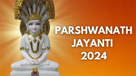 Parshwanath Jayanti Date And Lesser Known Facts Related To Rd