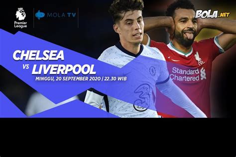 Data Dan Fakta Premier League Chelsea Vs Liverpool Bola Net