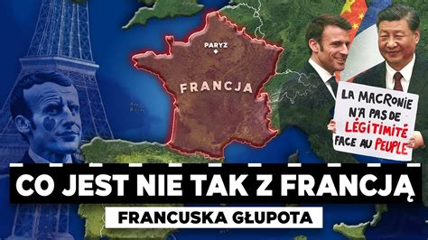 Dlaczego FRANCJA Ma Takie Problemy Upadek Imperium YouTube