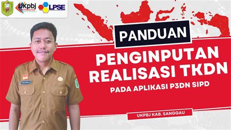 Panduan Penginputan Realisasi Tkdn Pada Aplikasi P Dn Sipd Youtube