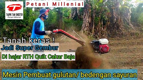 Membuat Bedengan Gulutan Degan Mesin Kultifator Degan Mudah Di Lahan