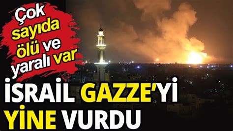 İsrail Gazze ye düzenlediği hava saldırısında 13 Filistinliyi öldürdü