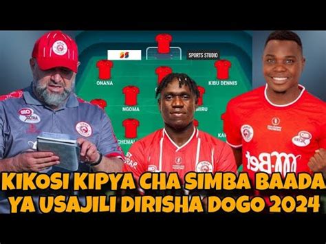 Kikosi Kipya Cha Kwanza Cha Simba Sc Baada Ya Wachezaji Wapya