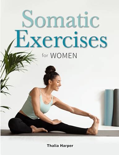 Somatic Yoga Bible Your Journey To Inner Peace Reduce Anxiety