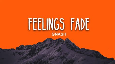 Feelings Fade Gnash Lyrics Video Youtube