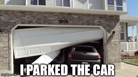 I Parked The Car Imgflip