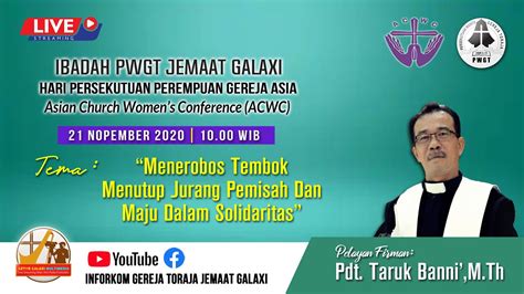 LIVE Ibadah PWGT Jemaat Galaxi ACWC TAHUN 2020 YouTube