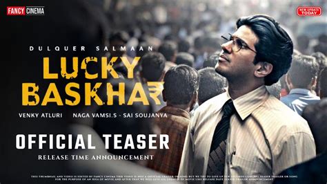 Lucky Bhaskar Official Teaser Release Time Dulquer Salmaan Lucky