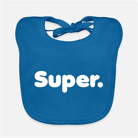 Suchbegriff Super Baby Lätzchen online shoppen Spreadshirt