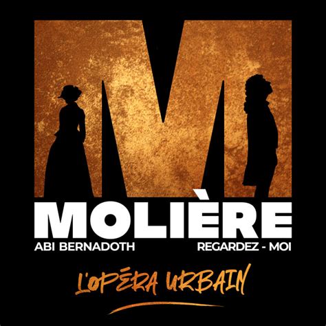 Songs Similar To Regardez Moi By Moli Re L Op Ra Urbain Chosic