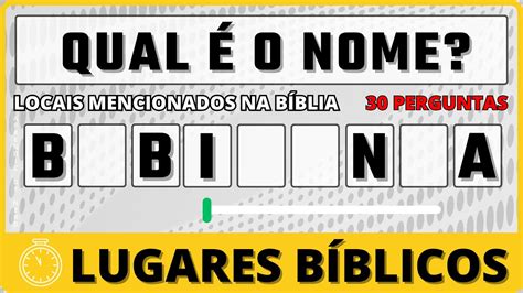 Quiz B Blico Descubra O Nome Lugares Mencionados Na B Blia N