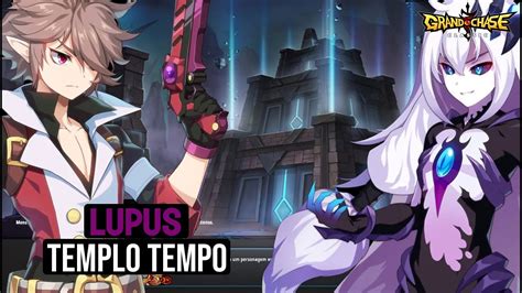 GRAND CHASE CLASSIC LUPUS TEMPLO DO TEMPO 200K 30 3 38 SOLO F2P