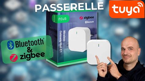 Une Seule Passerelle Pour TOUT Vos Objets DOMOTIQUE TUYA NOUS HUB E1