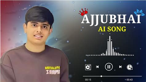 Ajjubhai New Ai Song Total Gaming New Ai Covered Song Bal Gamer