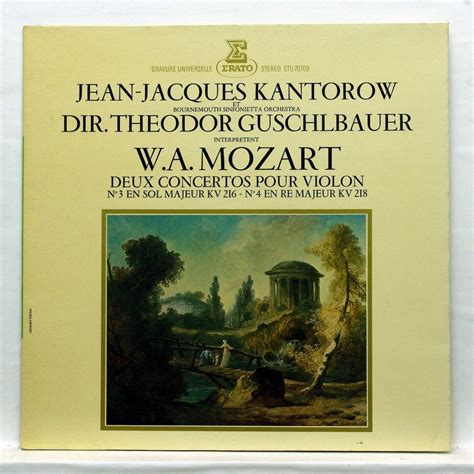 JEAN JACQUES KANTOROW MOZART Violin Concertos Nos 3 4 ERATO