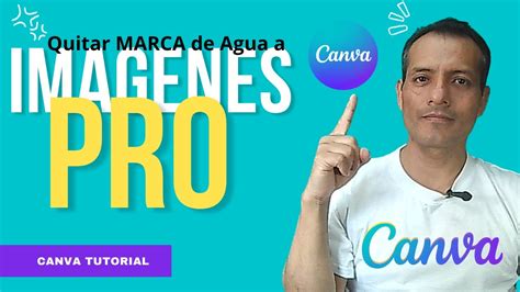 Como Quitar La Marca De Agua De Una Imagen En Canva Canva Gratis