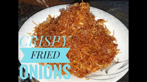 How To Make Extremely Crispy Fried Onions Youtube