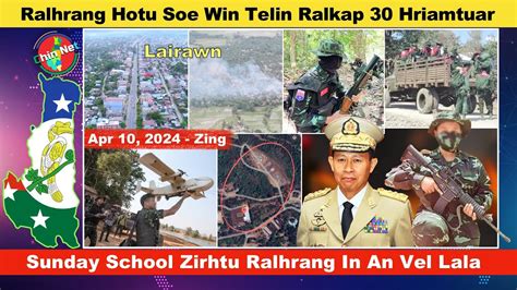 Apr 10 Zing Soe Win Telin Ralhrang 30 Lenglo Hriamtuar Ralhrang In