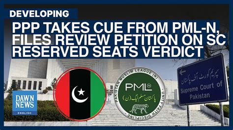 Ppp Takes Cue From Pml N Files Review Petition On Sc Reserved Seats