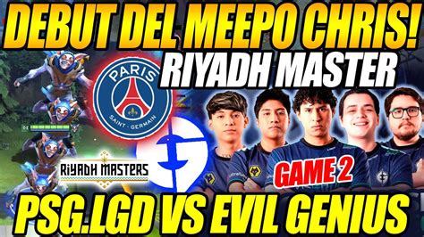 DEBUT DEL MEEPO EG CHRIS EG VS PSG LGD GAME 2 PAKAZS WISPER VS