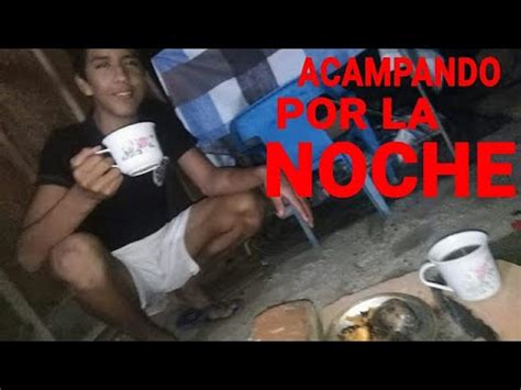 ACAMPAMOS POR LA NOCHE EN EL CORRAL DE MI CASA MIGUEL CAMIZAN YouTube