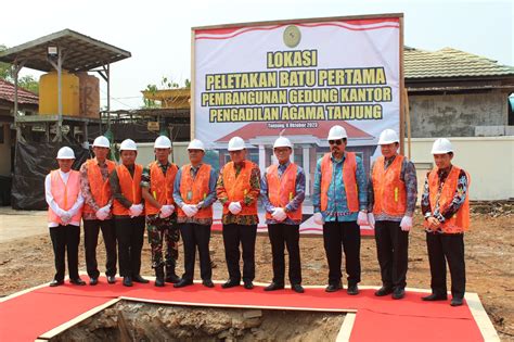 Peletakan Batu Pertama Pembangunan Gedung Kantor Pengadilan Agama Tanjung