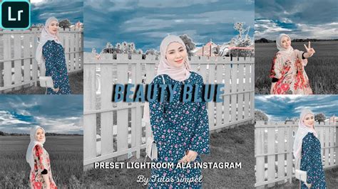 TUTORIAL EDIT FOTO ALA SELEBGRAM LIGHTROOM TUTORIAL BEAUTY BLUE