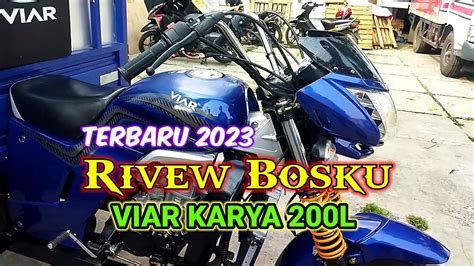 RIVEW VIAR KARYA 200L BARU 2023 YouTube