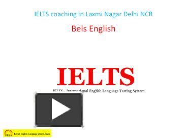 Ppt Ielts Coaching In Laxmi Nagar Delhi Ncr Powerpoint Presentation