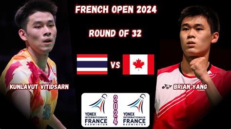 Kunlavut Vitidsarn Vs Brian Yang R32 Yonex French Open 2024