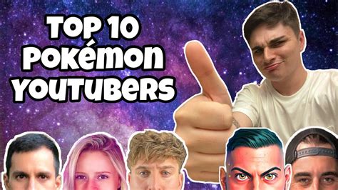 The Top Pok Mon Youtubers Youtube