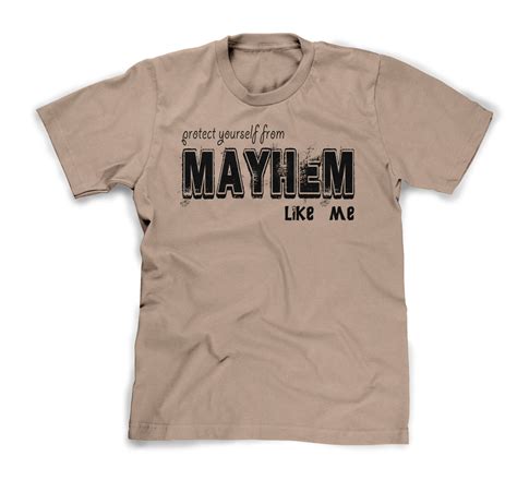 Mayhem T Shirt Mayhem Like Me Allstate State By Funhousetshirts