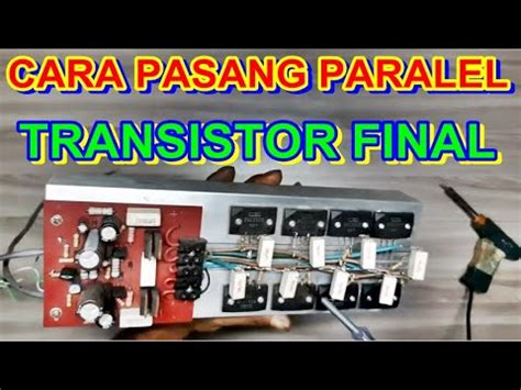 Cara Pasang Transistor Final Ke Heatsink Youtube