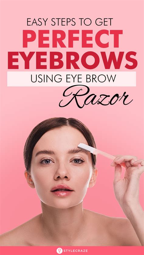 Easy Steps To Get Perfect Eyebrows Using Eyebrow Razor When It Comes To Shaping Brows Precisely