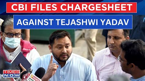 Live Cbi Names Tejashwi Yadav In Land For Jobs Scam Bjp Demands