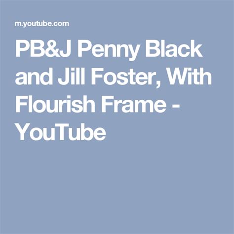 Pbandj Penny Black And Jill Foster With Flourish Frame Youtube Penny