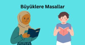 Büyüklere Masallar Efsanevi Hikayeler Oku Masallari