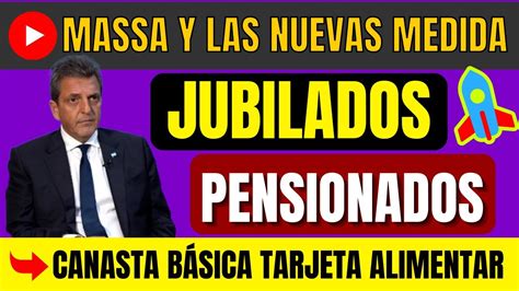 Urgentejubilados Y Ensionados De Anses Sergio Massa Y La Tarjeta