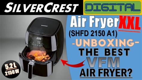 The Best VFM Air Fryer SilverCrest Digital Air Fryer XXL Unboxing