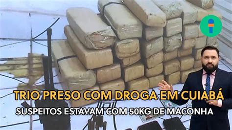 Trio preso drogas em Cuiabá Suspeitos estavam 50kg escondido