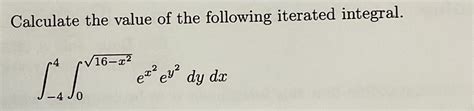 Solved Calculate The Value Of The Following Iterated