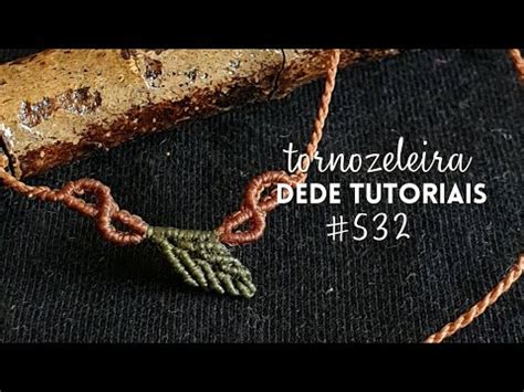 Como Fazer Uma Tornozeleira Ondas E Folha 532 DEDE TUTORIAIS